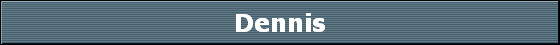 Dennis